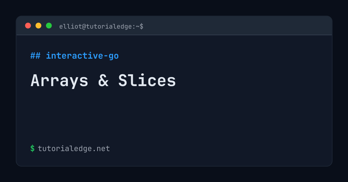 Arrays & Slices | TutorialEdge.net