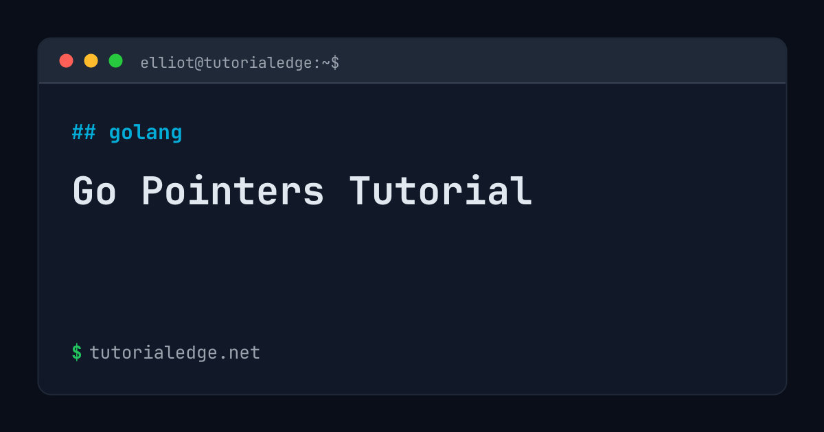 Go Pointers Tutorial | TutorialEdge.net