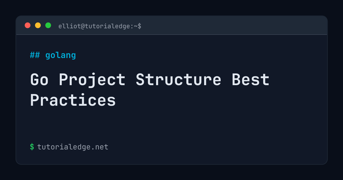 Go Project Structure Best Practices | TutorialEdge.net