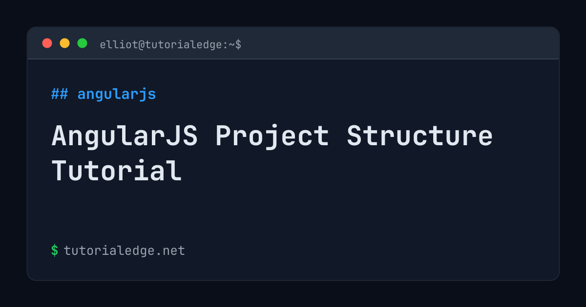 AngularJS Project Structure Tutorial | TutorialEdge.net