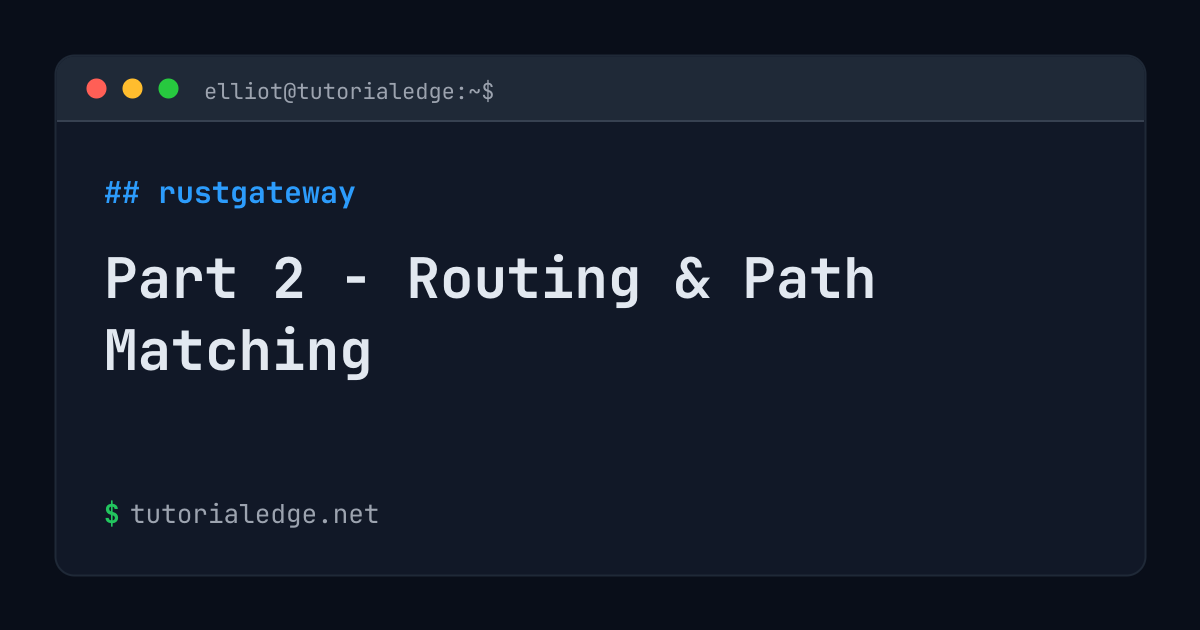 Part 2 - Routing & Path Matching | TutorialEdge.net