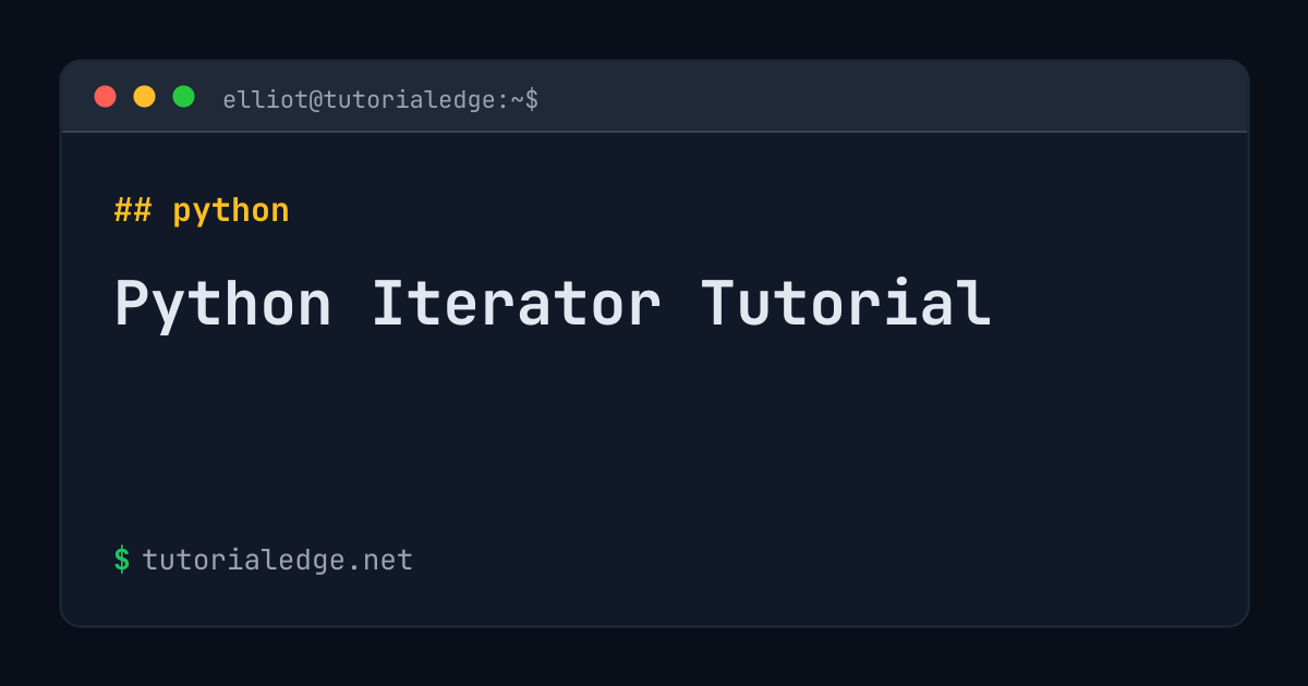 Python Iterator Tutorial | TutorialEdge.net