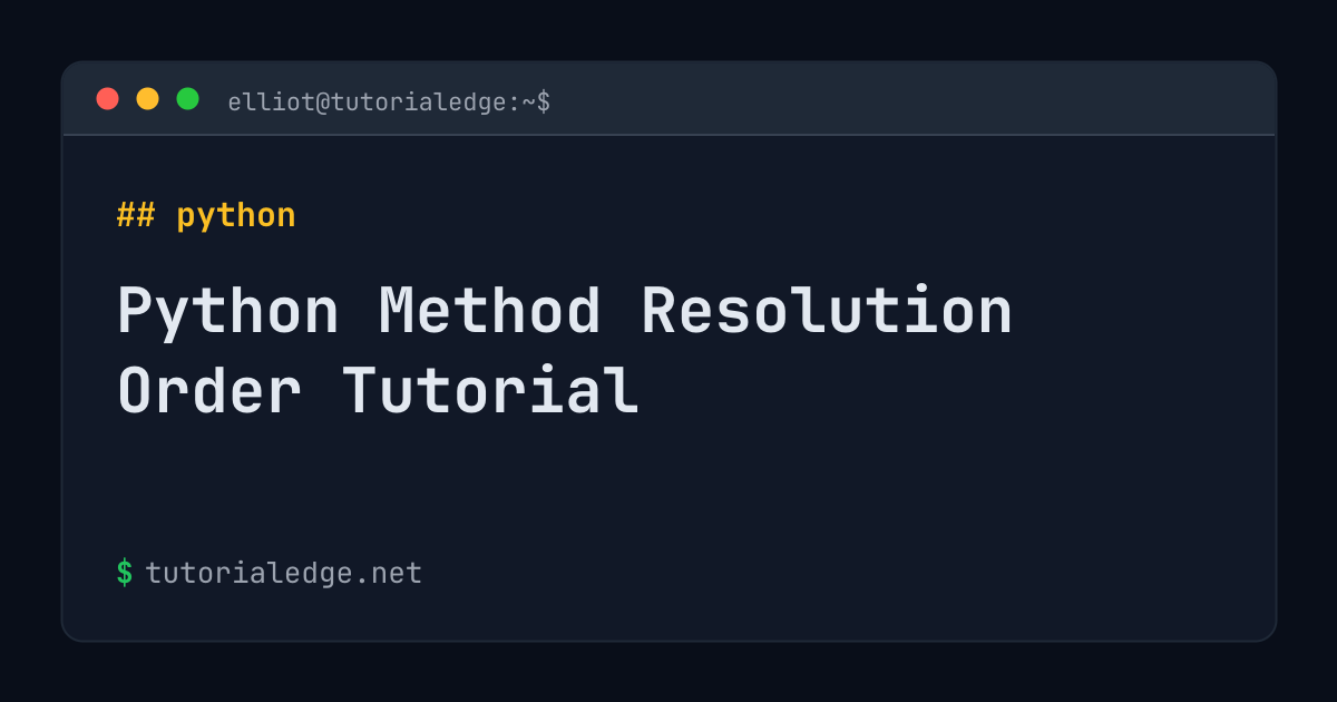 Python Method Resolution Order Tutorial | TutorialEdge.net